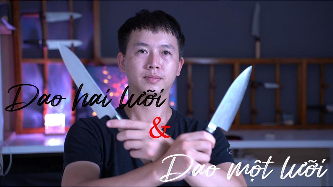 Dao Nhật Một mặt lưỡi và Dao Nhật Hai mặt lưỡi là gì?